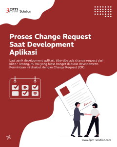 Change Request di Tengah Development Aplikasi: Kenapa dan Bagaimana Mengelolanya dengan Baik